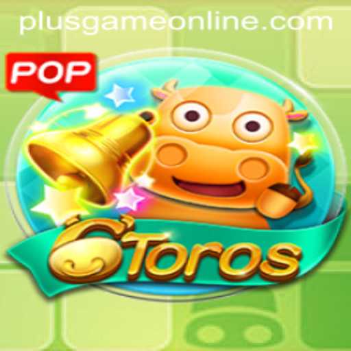 Discover 6Toros: A Unique Twist on the Plusgame Phenomenon
