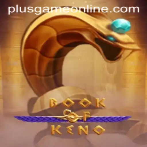 Discover the Excitement of BookOfKeno: A Thrilling Plusgame Adventure